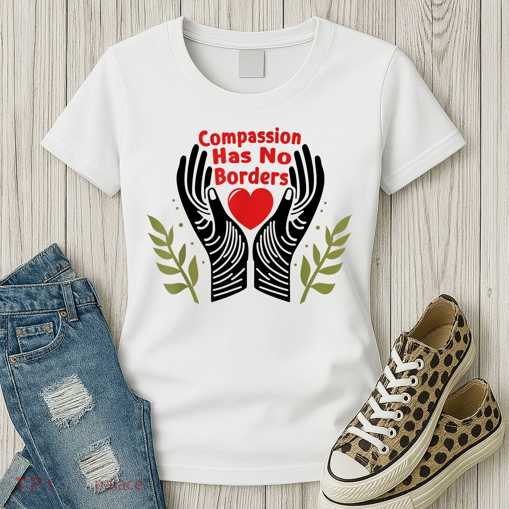 Compassion Has No Borders Women's T-Shirt