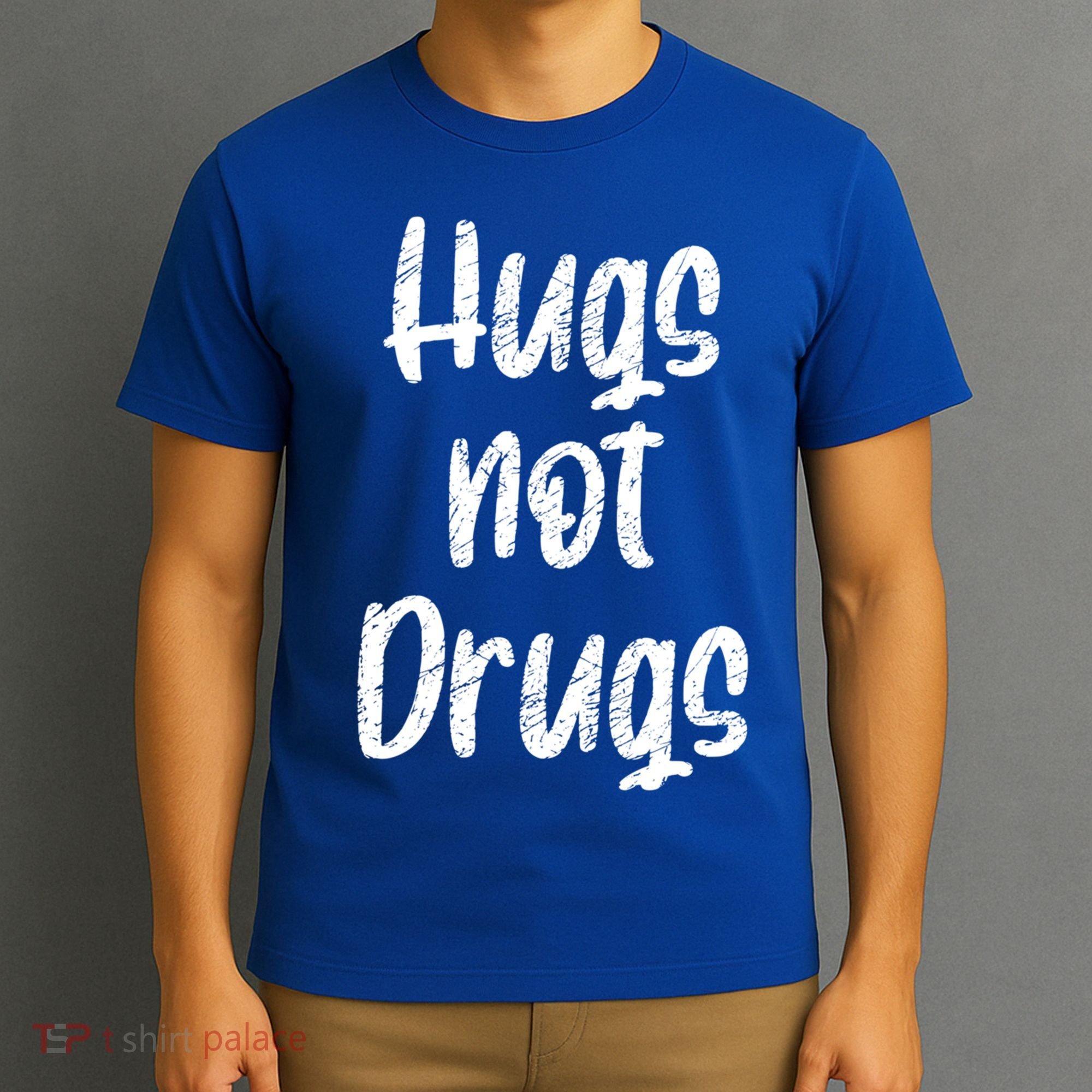 Cute Hugs Not Drugs Funny Say No To Drugs Presents Cool Gift T-Shirt