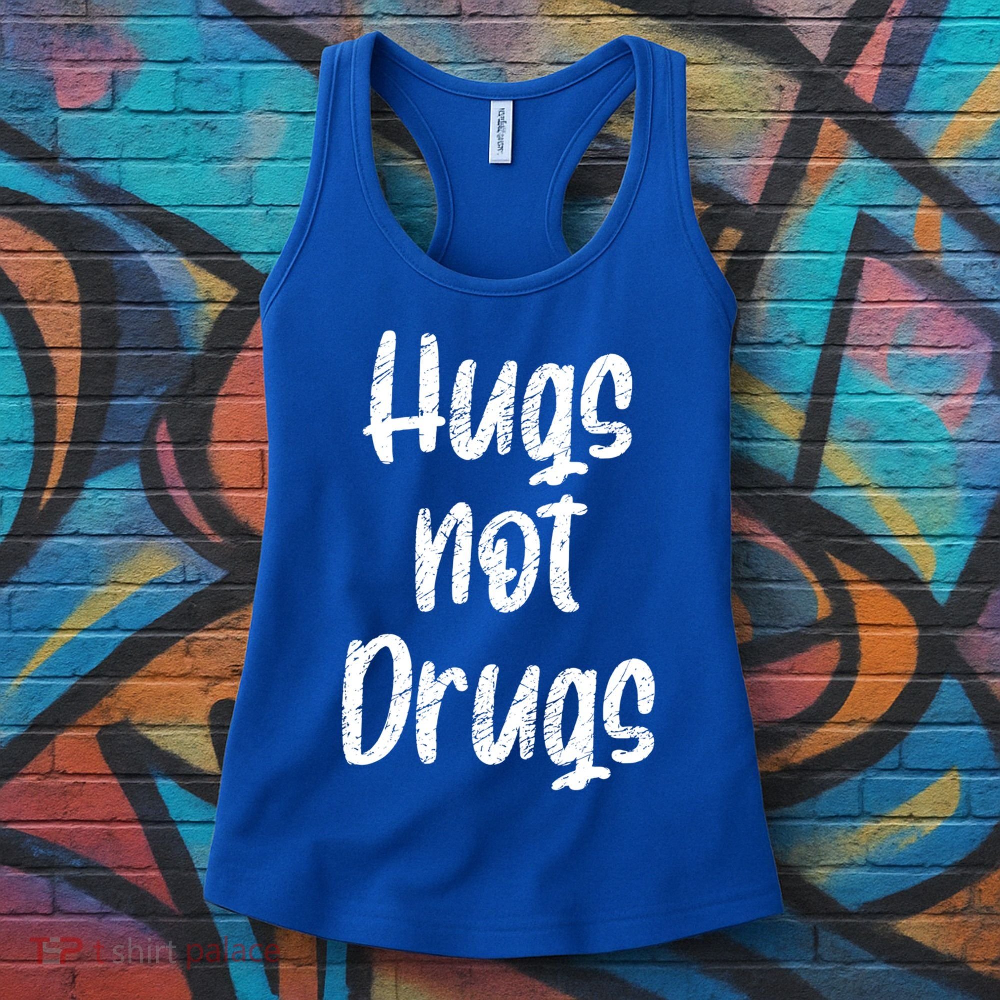 Cute Hugs Not Drugs Funny Say No To Drugs Presents Cool Gift Women's Tank Top