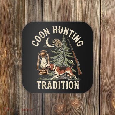 Coon Hunting Night – Patriotic Design For Coon Hunters Coaster