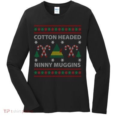 Cotton Headed Ninny Muggins Ugly Christmas Sweater Design Women's Long Sleeve Shirt
