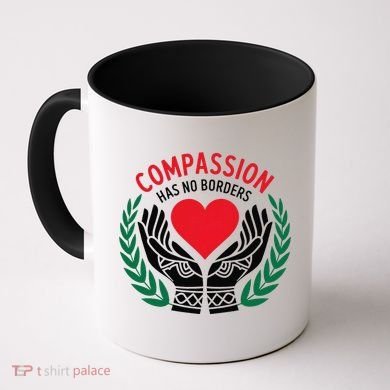 Compassion Has No Borders 2025 Funny Coffee Mug