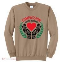 Compassion Has No Borders 2025 Funny Sweatshirt thumb 0