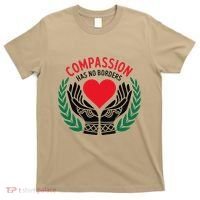 Compassion Has No Borders 2025 Funny T-Shirt thumb 0