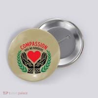 Compassion Has No Borders 2025 Funny Button thumb 0