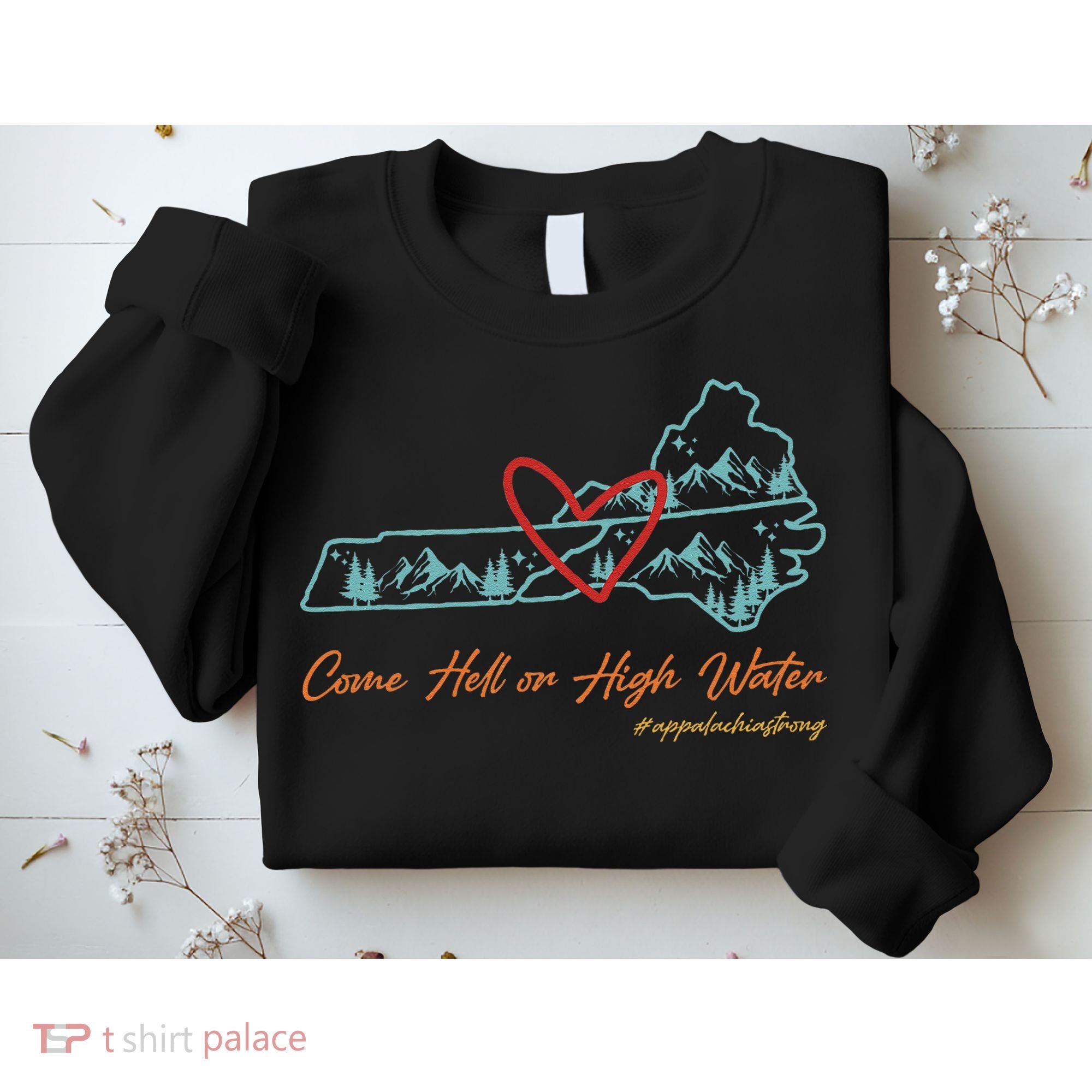 Come Hell Or High Water – Appalachian Strong Retro Sweatshirt