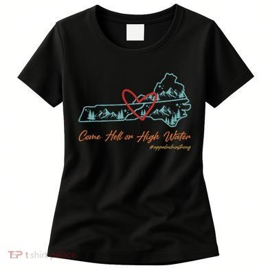 Come Hell Or High Water – Appalachian Strong Retro Women's T-Shirt