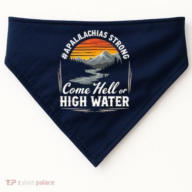 Come Hell Or High Water Mountain Appalachia Strong Nc Vn Tn USA-Made Doggie Bandana