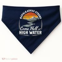 Come Hell Or High Water Mountain Appalachia Strong Nc Vn Tn USA-Made Doggie Bandana thumb 0