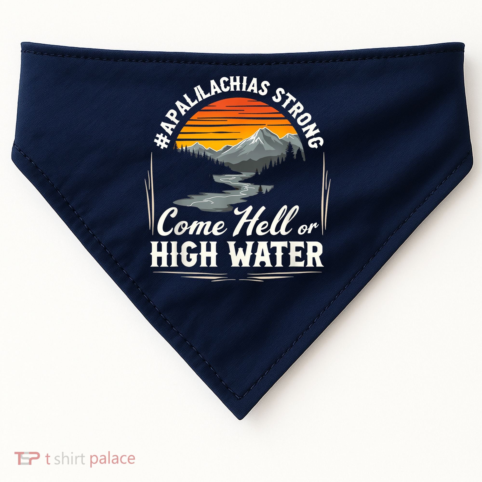 Come Hell Or High Water Mountain Appalachia Strong Nc Vn Tn USA-Made Doggie Bandana