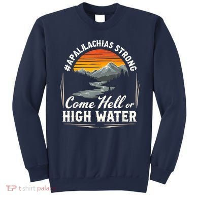 Come Hell Or High Water Mountain Appalachia Strong Nc Vn Tn Sweatshirt