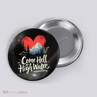 Come Hell Or High Water Mountain Appalachia Strong Nc Vn Tn Button thumb 0