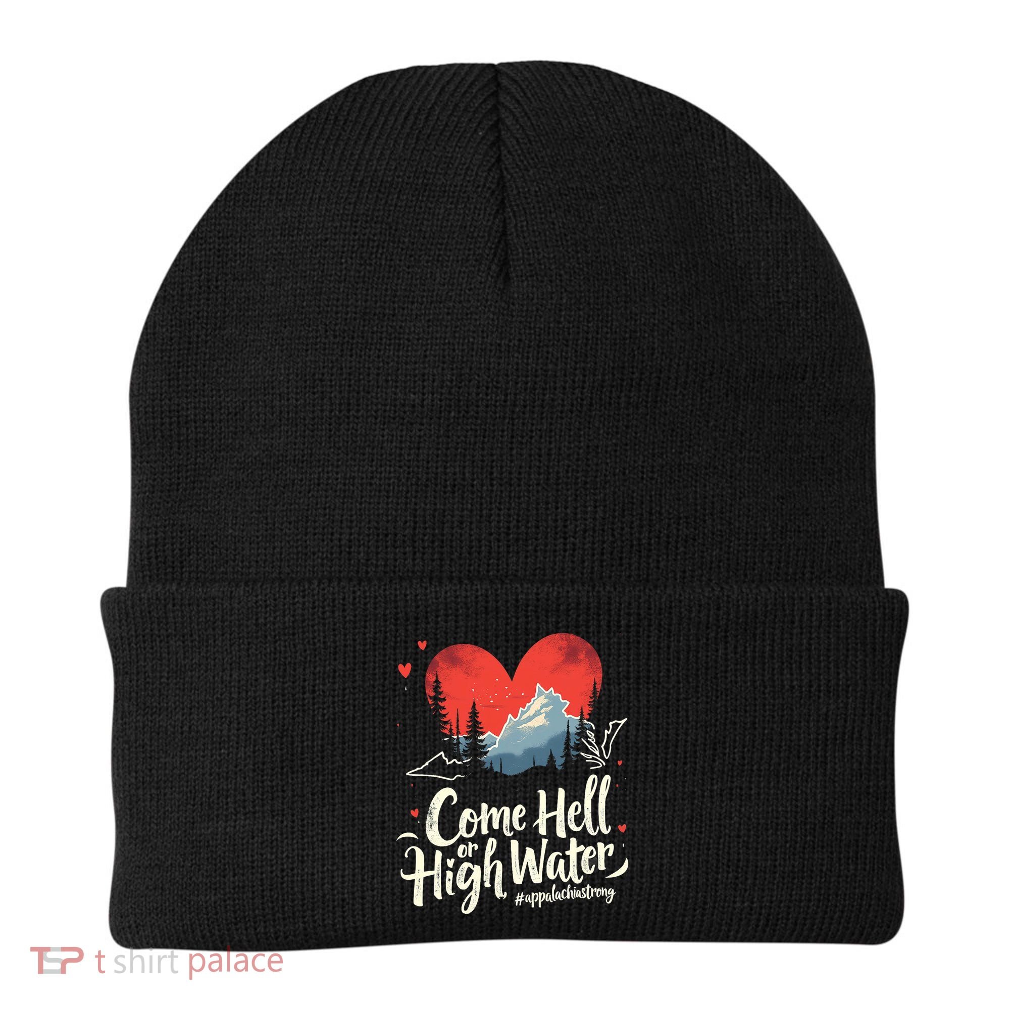 Come Hell Or High Water Mountain Appalachia Strong Nc Vn Tn Beanie