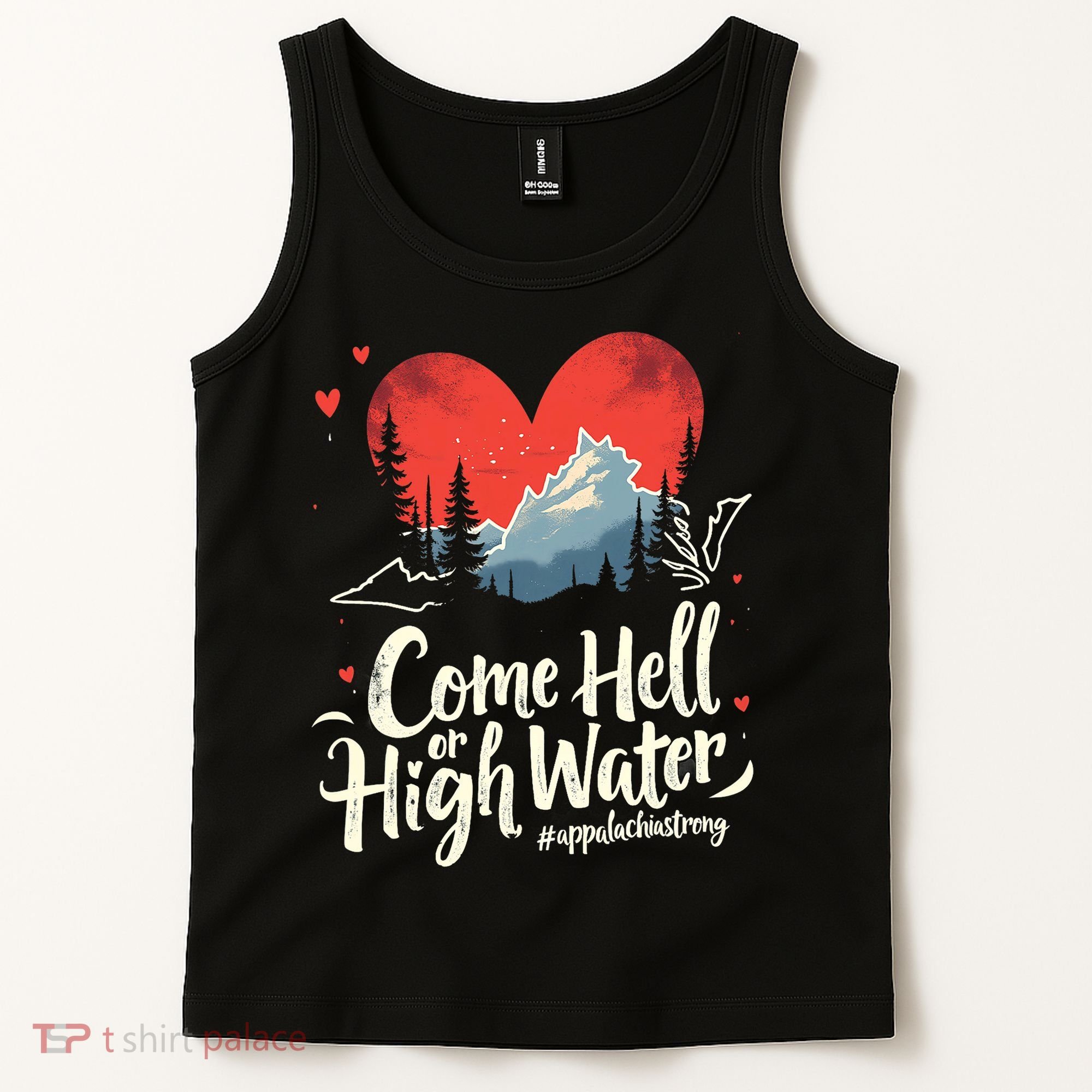 Come Hell Or High Water Mountain Appalachia Strong Nc Vn Tn Tank Top