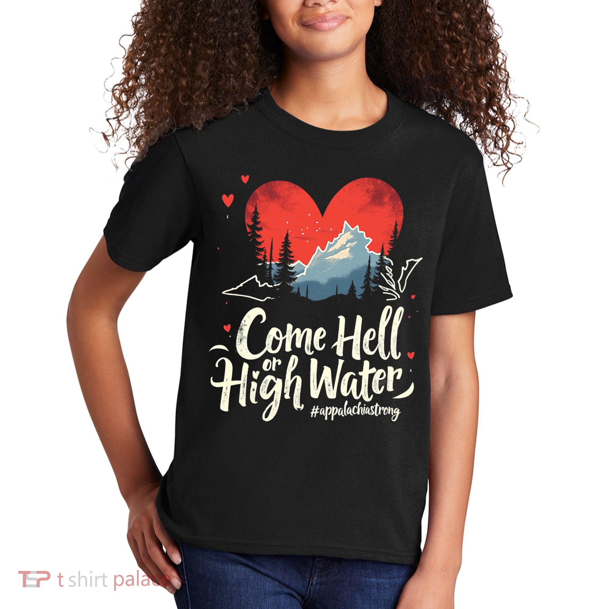 Come Hell Or High Water Mountain Appalachia Strong Nc Vn Tn Kids T-Shirt