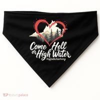 Come Hell Or High Water Mountain Appalachia Strong Nc Vn Tn USA-Made Doggie Bandana thumb 0