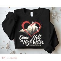 Come Hell Or High Water Mountain Appalachia Strong Nc Vn Tn Sweatshirt thumb 2