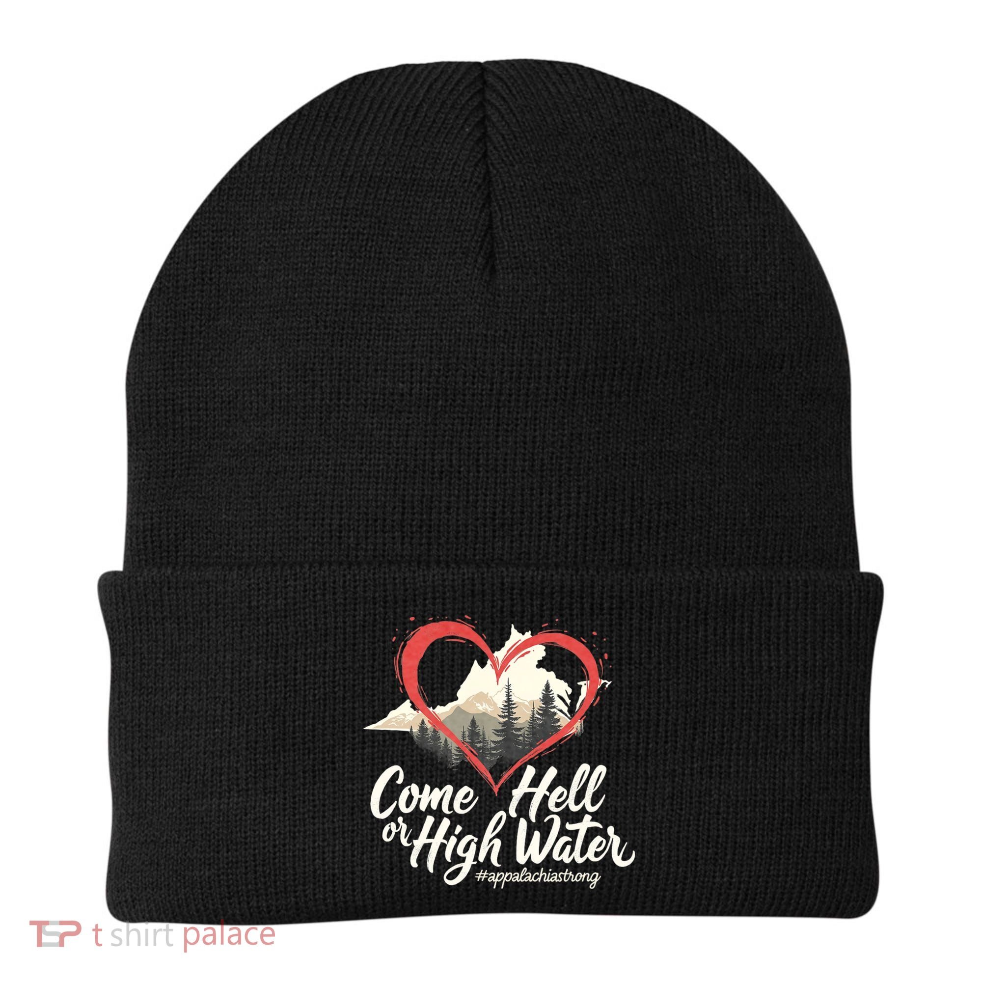 Come Hell Or High Water Mountain Appalachia Strong Nc Vn Tn Beanie