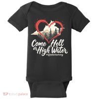 Come Hell Or High Water Mountain Appalachia Strong Nc Vn Tn Baby Bodysuit thumb 0