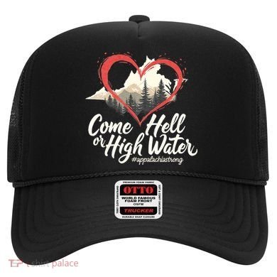 Come Hell Or High Water Mountain Appalachia Strong Nc Vn Tn Hat