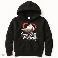Come Hell Or High Water Mountain Appalachia Strong Nc Vn Tn Kids Hoodie thumb 0