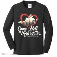 Come Hell Or High Water Mountain Appalachia Strong Nc Vn Tn Kids Long Sleeve Shirt thumb 0
