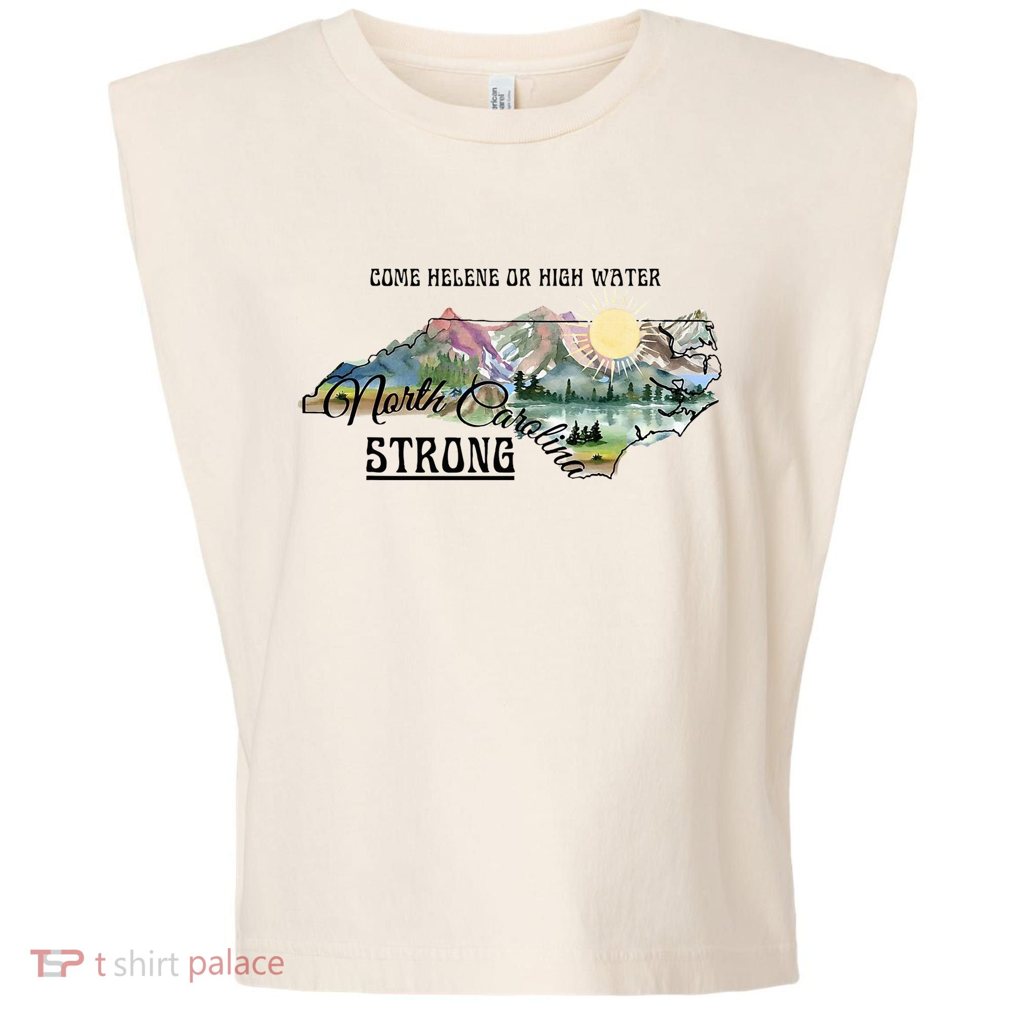 Come Helene Or High Water North Carolina Strong Garment-Dyed Women's Muscle Tee
