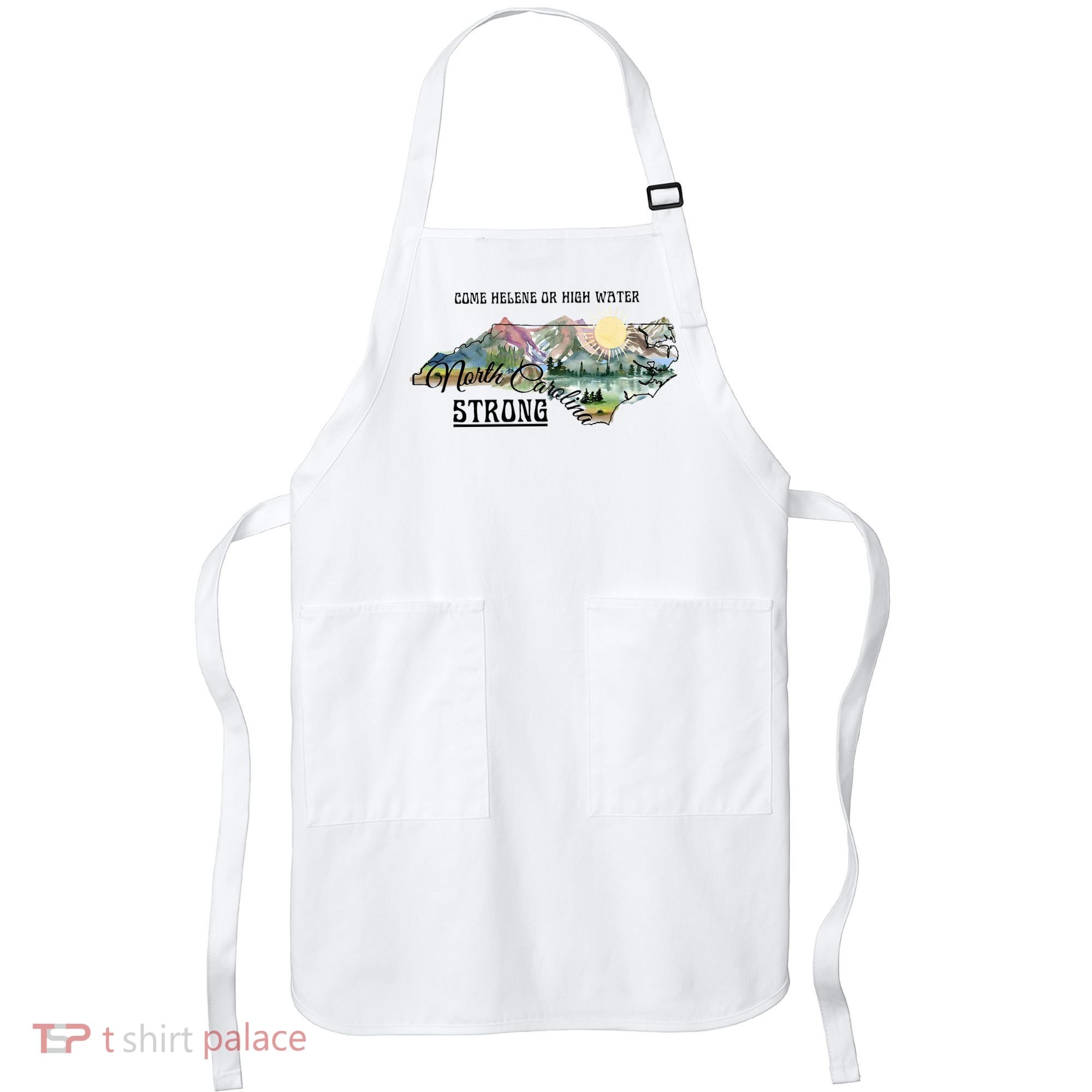 Come Helene Or High Water North Carolina Strong Apron