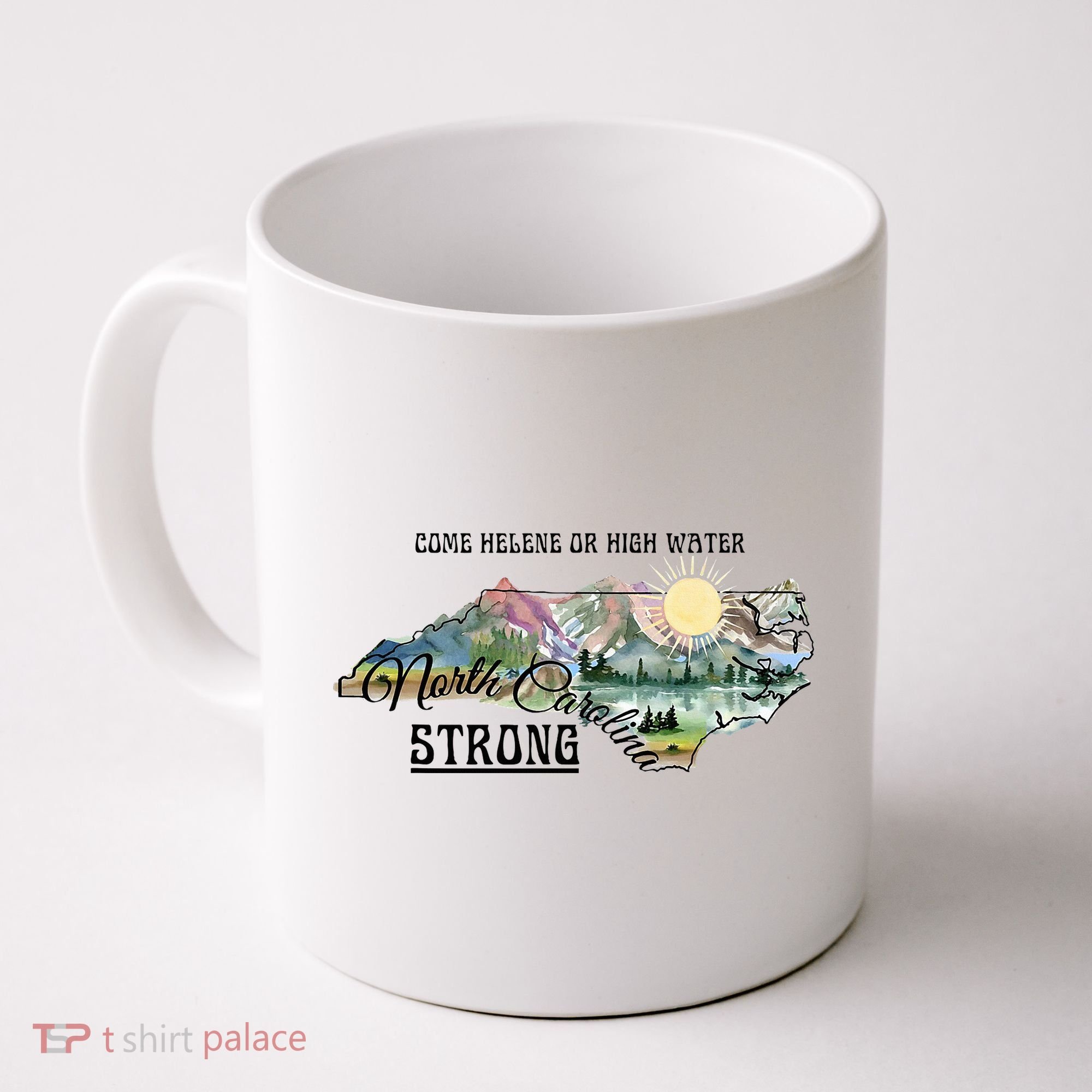 Come Helene Or High Water North Carolina Strong Coffee Mug
