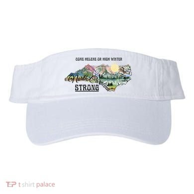 Come Helene Or High Water North Carolina Strong Visor