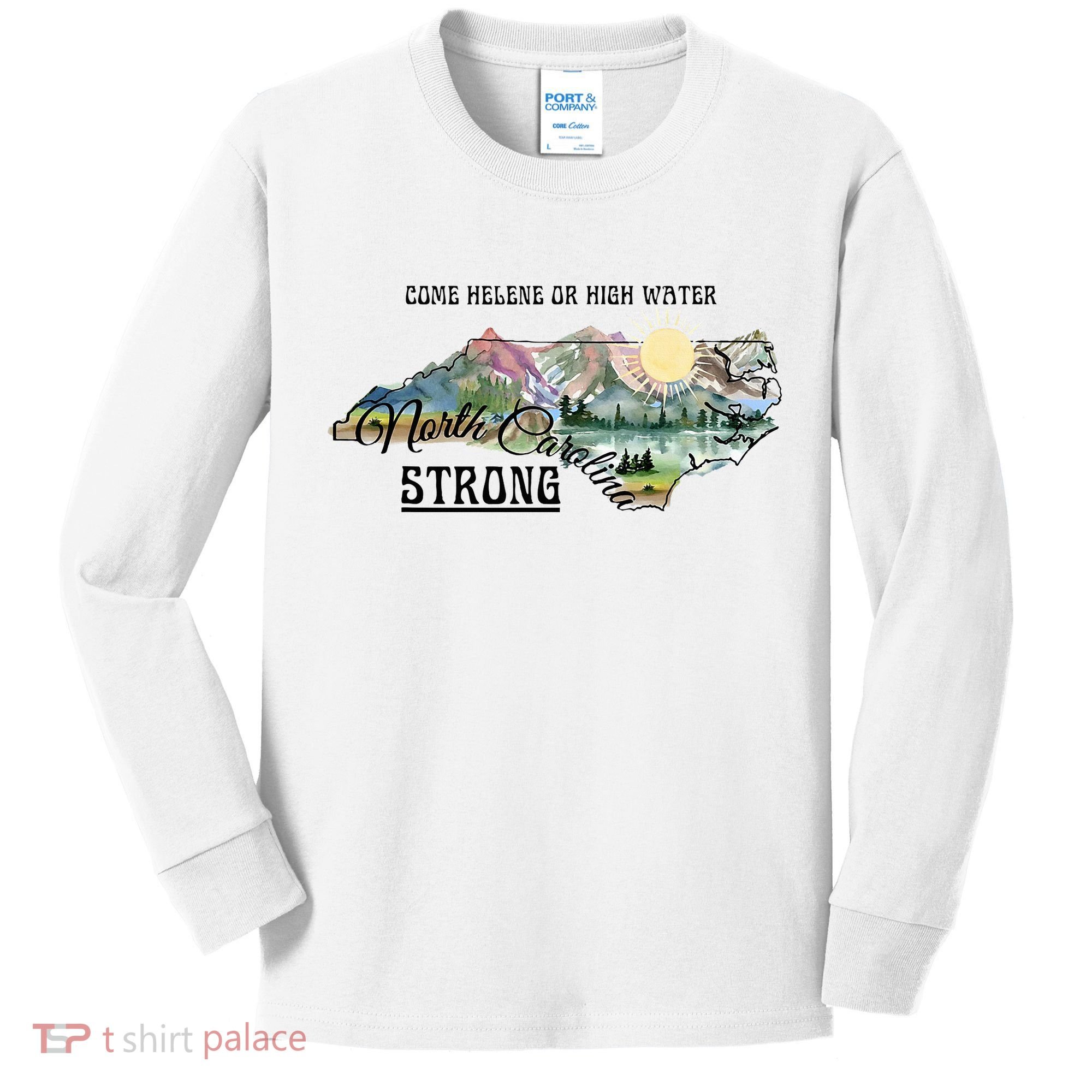 Come Helene Or High Water North Carolina Strong Kids Long Sleeve Shirt