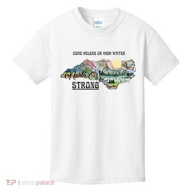 Come Helene Or High Water North Carolina Strong Kids T-Shirt