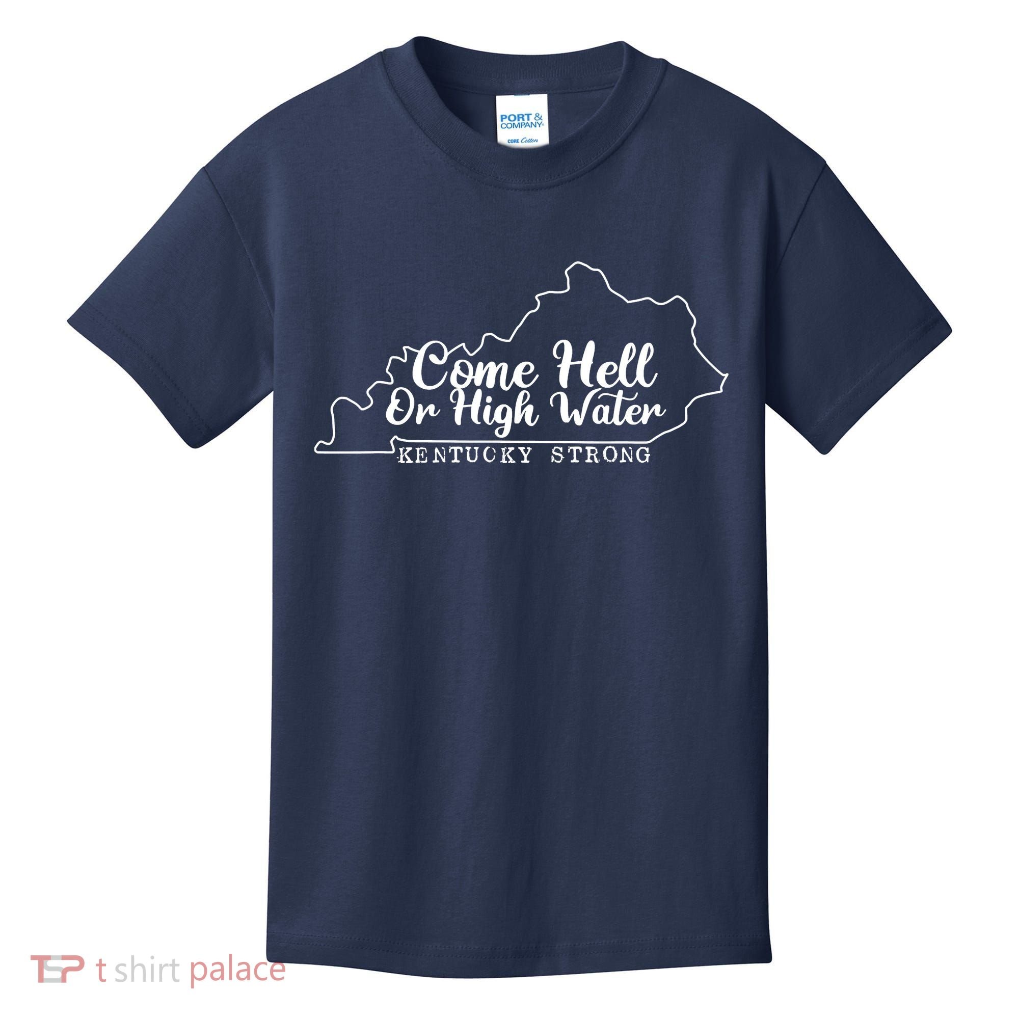 Come Hell Or High Water Cool Kentucky Strong Kids T-Shirt