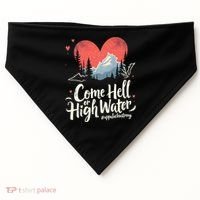 Come Hell Or High Water Mountain Appalachia Strong Nc Vn Tn USA-Made Doggie Bandana thumb 0