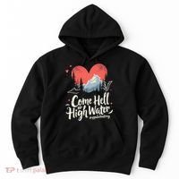 Come Hell Or High Water Mountain Appalachia Strong Nc Vn Tn Hoodie thumb 0