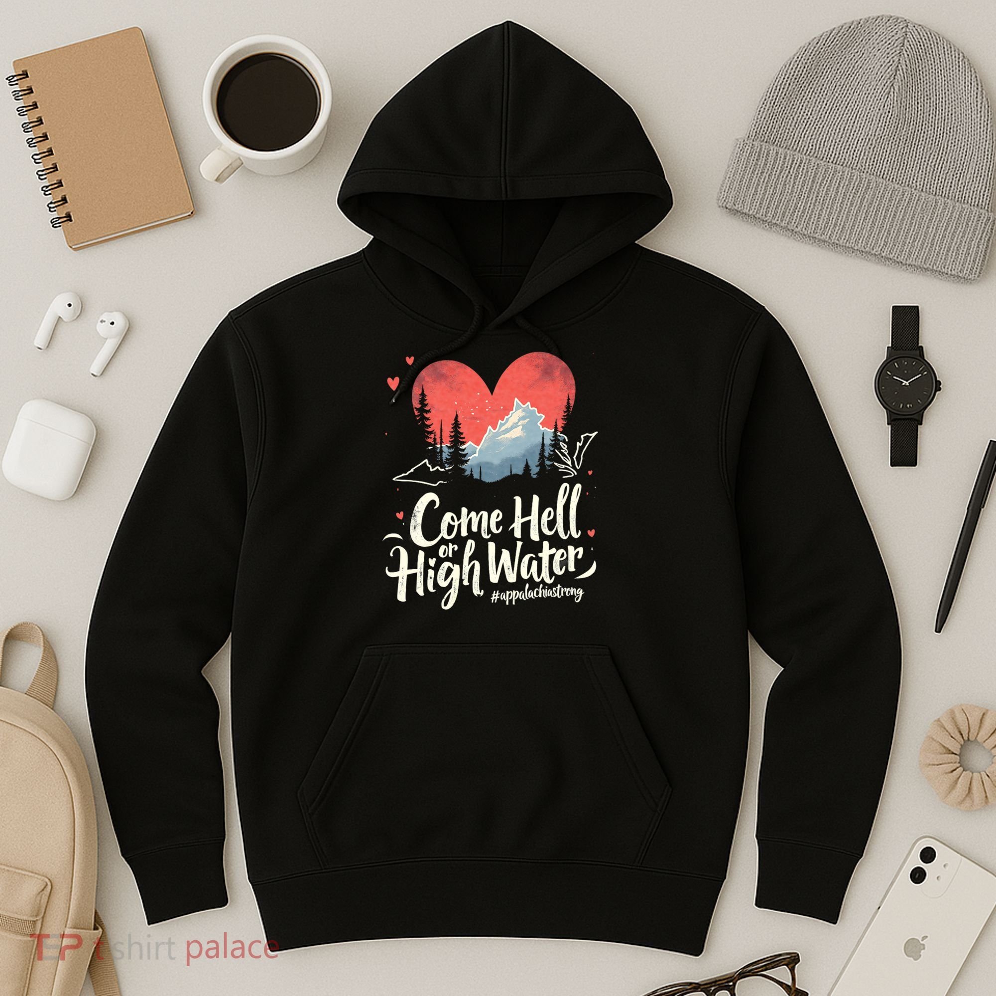 Come Hell Or High Water Mountain Appalachia Strong Nc Vn Tn Hoodie