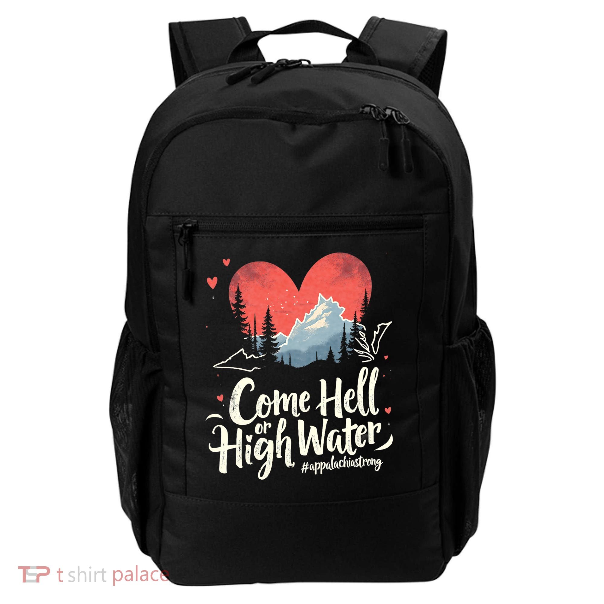Come Hell Or High Water Mountain Appalachia Strong Nc Vn Tn Backpack