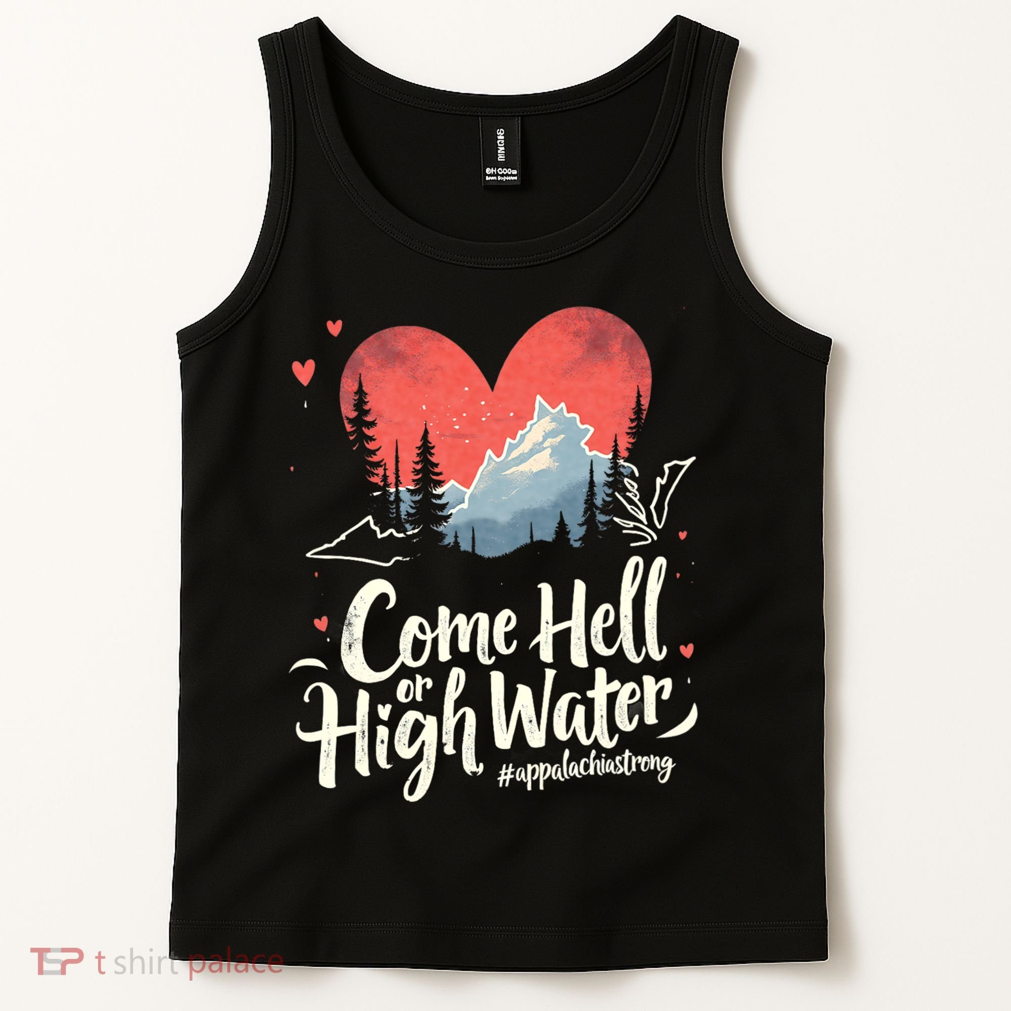 Come Hell Or High Water Mountain Appalachia Strong Nc Vn Tn Tank Top