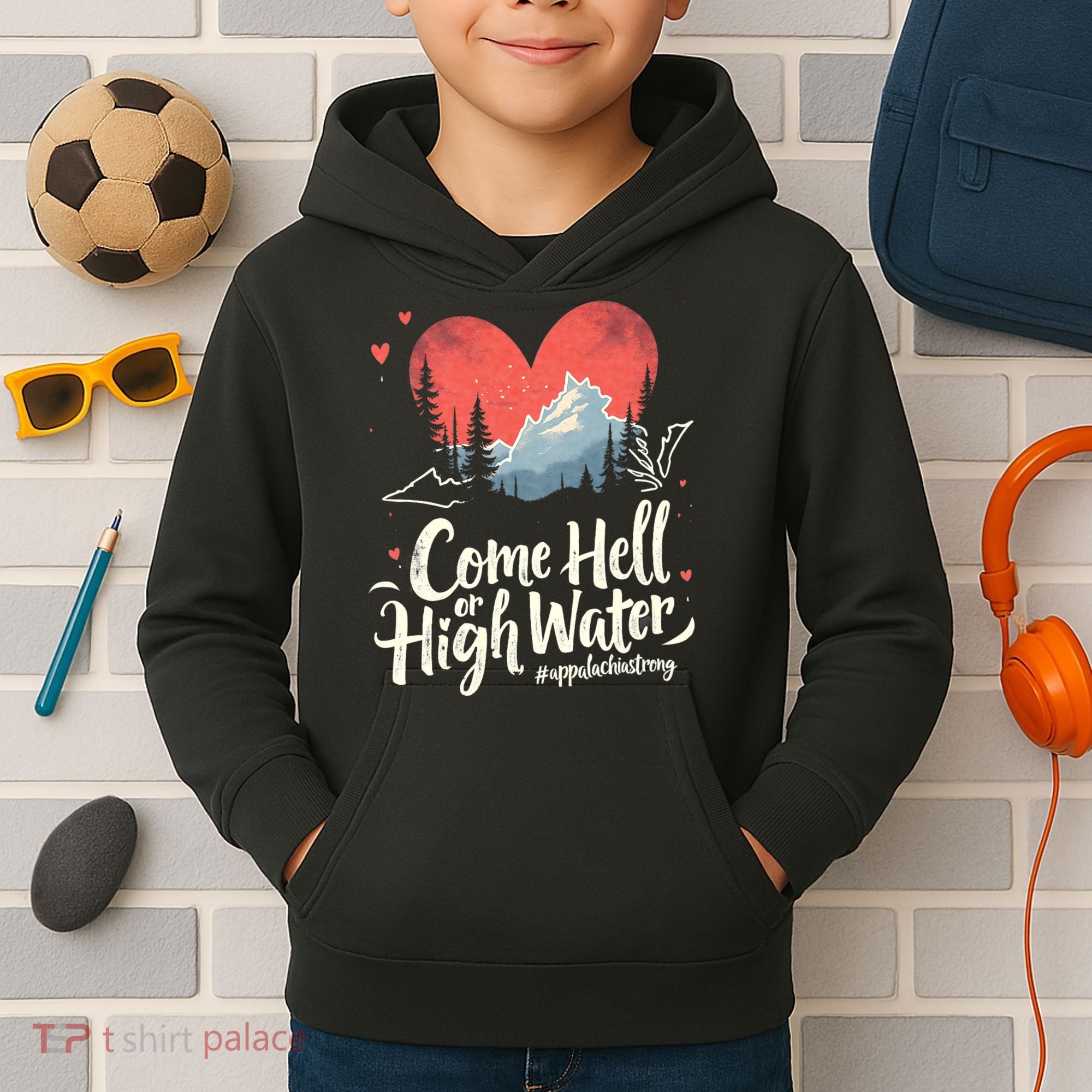 Come Hell Or High Water Mountain Appalachia Strong Nc Vn Tn Kids Hoodie