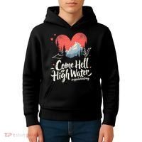 Come Hell Or High Water Mountain Appalachia Strong Nc Vn Tn Kids Hoodie thumb 4