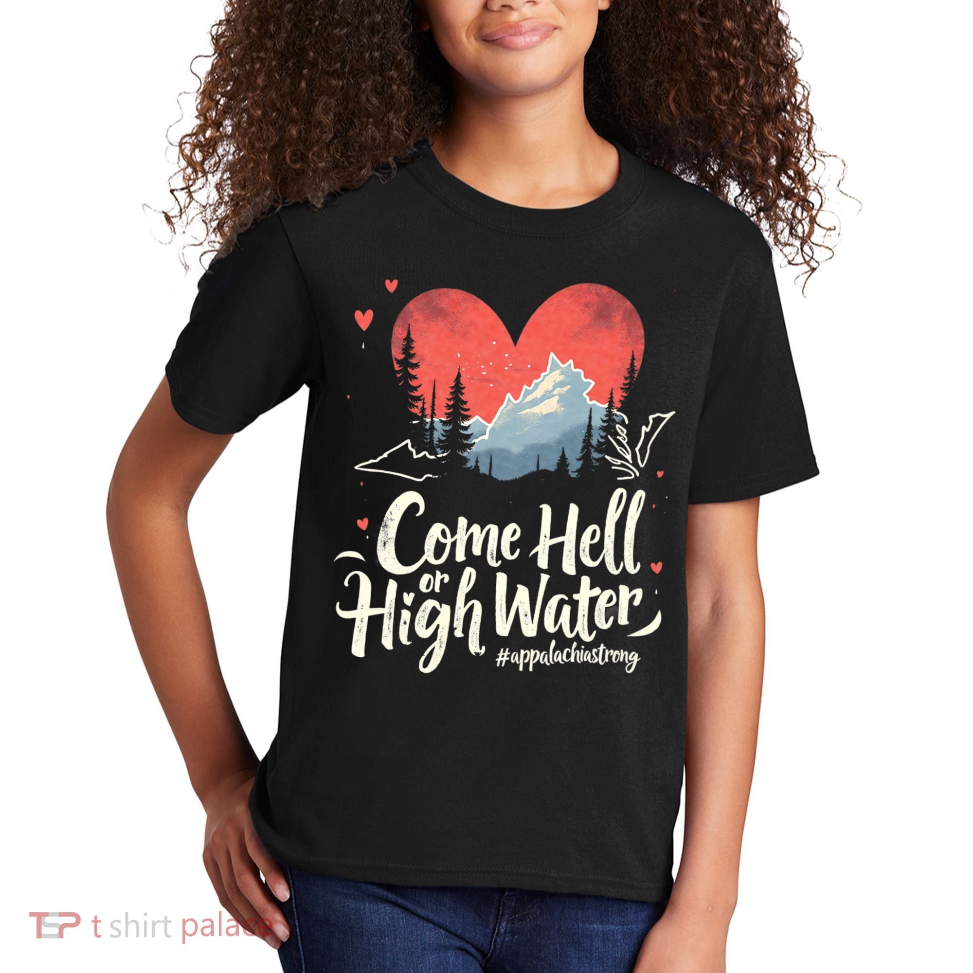 Come Hell Or High Water Mountain Appalachia Strong Nc Vn Tn Kids T-Shirt