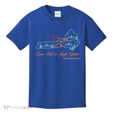 Come Hell Or High Water Appalachian Strong Kids T-Shirt