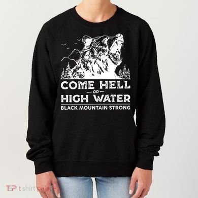 Come Hell Or High Water Black Mountain Strong Women's Sweatshirt