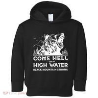 Come Hell Or High Water Black Mountain Strong Toddler Hoodie thumb 0
