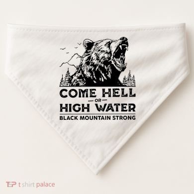 Come Hell Or High Water Black Mountain Strong USA-Made Doggie Bandana