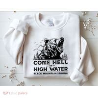 Come Hell Or High Water Black Mountain Strong Sweatshirt thumb 2