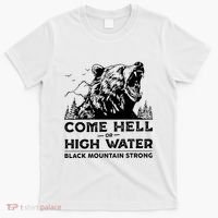 Come Hell Or High Water Black Mountain Strong T-Shirt thumb 0