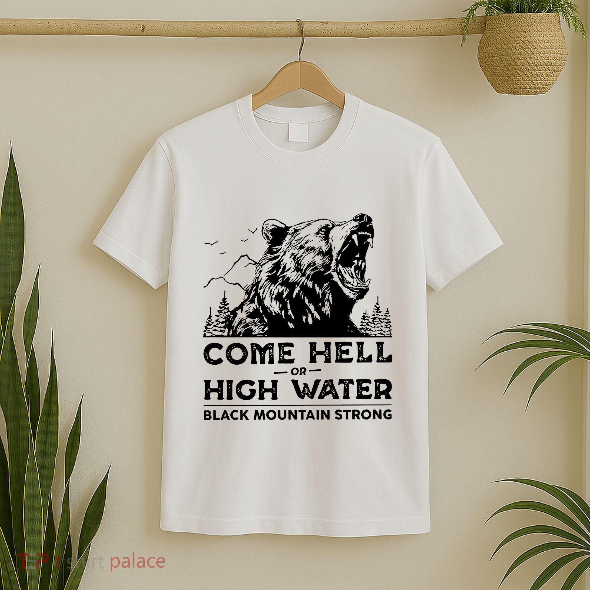 Come Hell Or High Water Black Mountain Strong T-Shirt