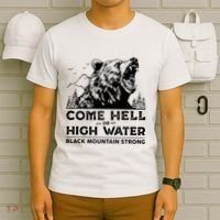 Come Hell Or High Water Black Mountain Strong T-Shirt thumb 6
