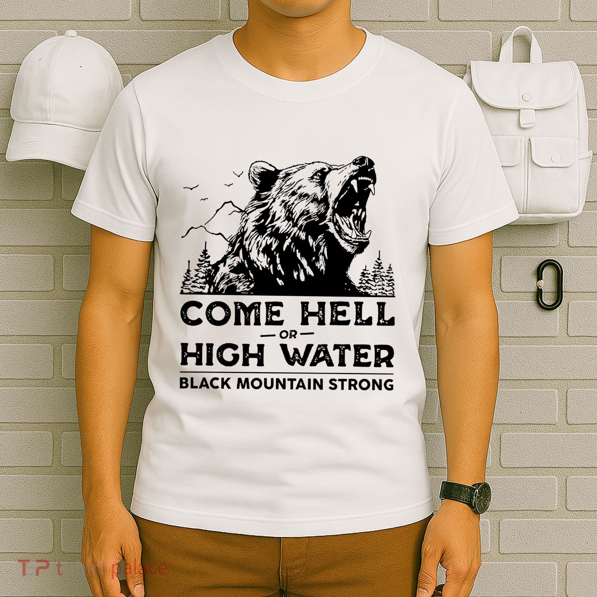 Come Hell Or High Water Black Mountain Strong T-Shirt